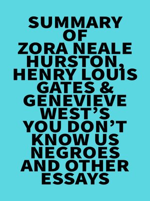 cover image of Summary of Zora Neale Hurston, Henry Louis Gates & Genevieve West's You Don't Know Us Negroes and Other Essays